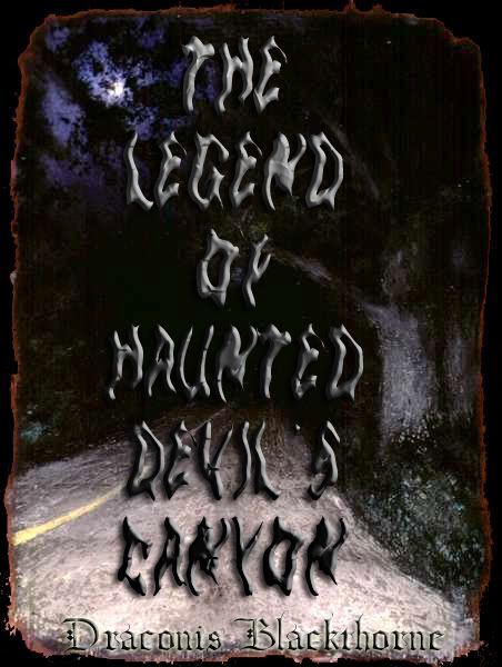 The Legend of Haunted Devil's Canyon