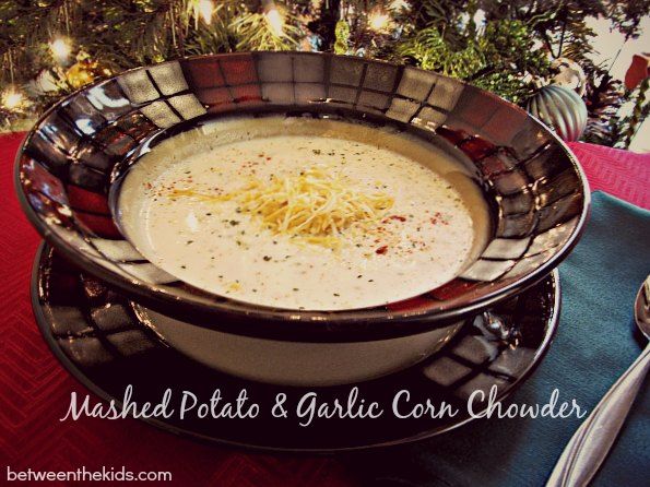 Mashed Potato and Garlic Corn Chowder Recipe
