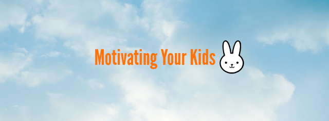 Ways to Get your Kids Motivated