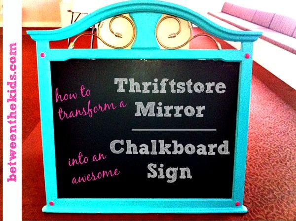 Transform a Thriftstore Mirror into a Chalkboard Sign