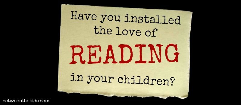 Installing A Love of Reading in Children | #reading #books #children