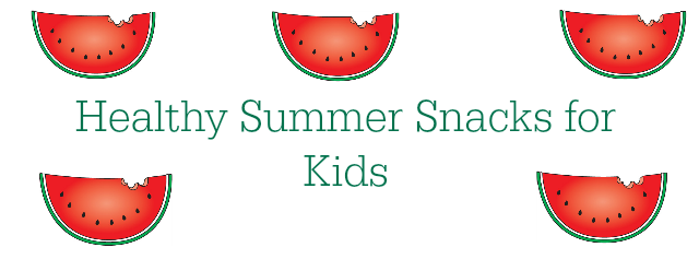Health Summer Snacks for Kids