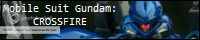 Mobile Suit Gundam: Crossfire! {under renovations~} banner